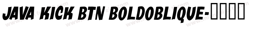 Java Kick BTN BoldOblique字体转换